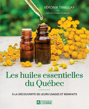 Charger l'image dans la galerie, LIVRE : Les huiles essentielles du Québec par Véronik Tanguay