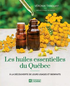 LIVRE : Les huiles essentielles du Québec par Véronik Tanguay